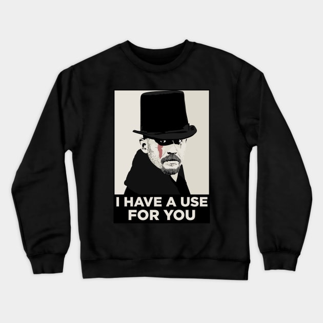 James Delaney I HAVE A USE FOR YOU Crewneck Sweatshirt by Theo_P